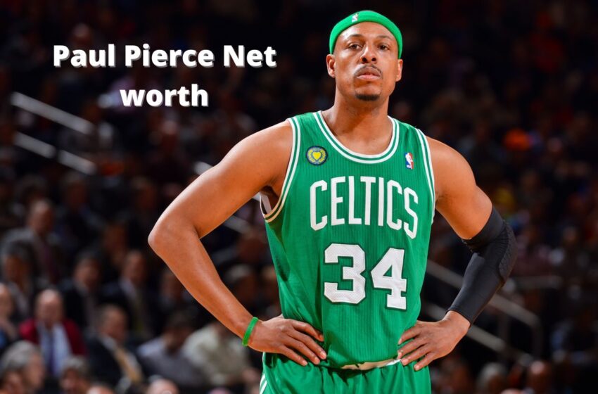  Paul Pierce Net Worth 2022