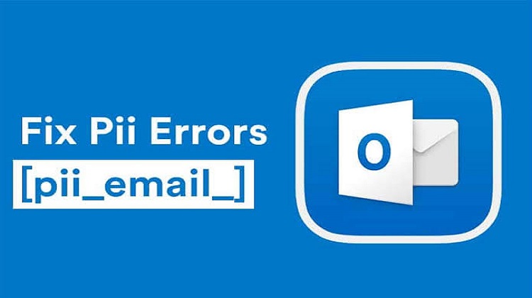 [pii_email_48506579338ff6e2ed96] Error Code Fix